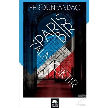 PARIS BIR YALNIZLIKTIR - FERIDUN ANDAÇ