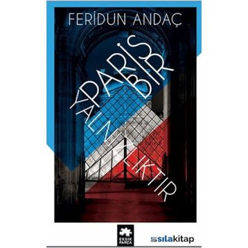 PARIS BIR YALNIZLIKTIR - FERIDUN ANDAÇ