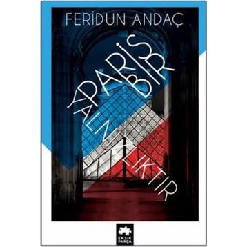 PARIS BIR YALNIZLIKTIR - FERIDUN ANDAÇ