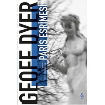 Paris Esrimesi - Geoff Dyer