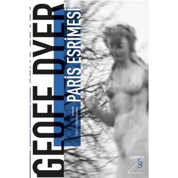 Paris Esrimesi - Geoff Dyer