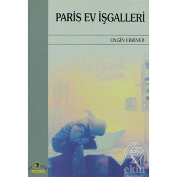 PARIS EV İŞGALLERİ - ENGIN ERKINER