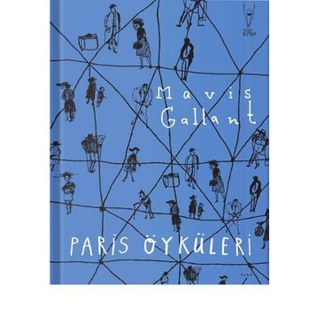 Paris Öyküleri - Mavis Gallant