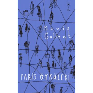 Paris Öyküleri - Mavis Gallant