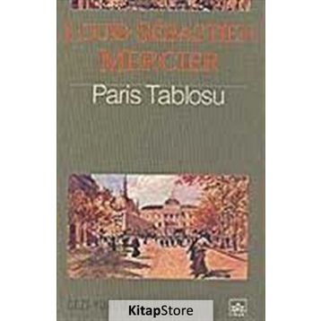 PARIS TABLOSU - LOUIS SEBASTIEN MERCIER