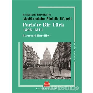 PARIS'TE BIR TÜRK - AHMET MITHAT EFENDI