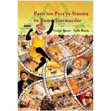 Paris’ten Pera’ya Sinema ve Rum Sinemacılar - Sula Bozis Yorgo Bozis