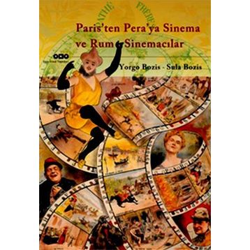 Paris’ten Pera’ya Sinema ve Rum Sinemacılar - Sula Bozis Yorgo Bozis