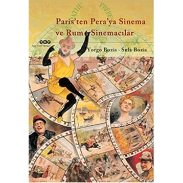 Paris’ten Pera’ya Sinema ve Rum Sinemacılar - Sula Bozis Yorgo Bozis