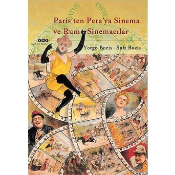 Paris’ten Pera’ya Sinema ve Rum Sinemacılar - Sula Bozis Yorgo Bozis