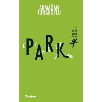 Park Cinayetleri - Armağan Tunaboylu