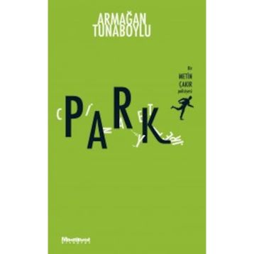 Park Cinayetleri - Armağan Tunaboylu