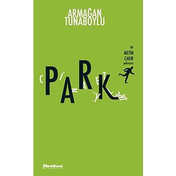 Park Cinayetleri - Armağan Tunaboylu