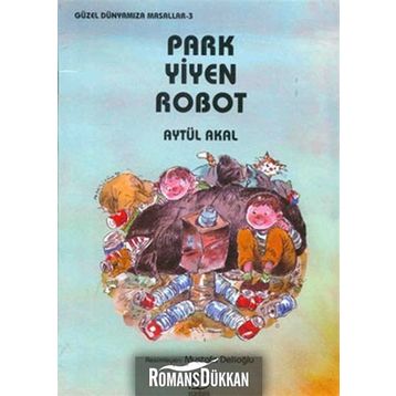 PARK YIYEN ROBOT - AYTÜL AKAL