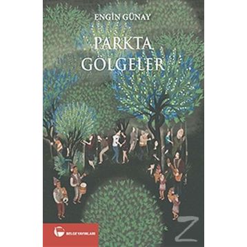 Parkta Gölgeler - Engin Günay
