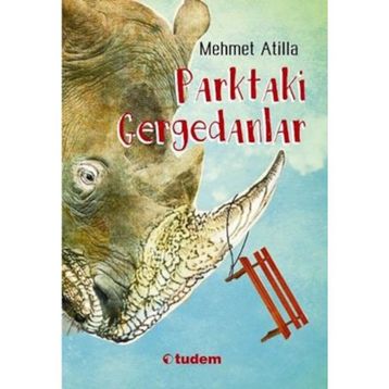 Parktaki Gergedanlar - Mehmet Atilla