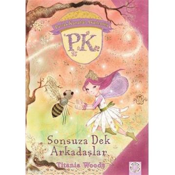 Parlak Kanatlar Akademisi - Sonsuza Dek Arkadaşlar - Titania Woods - Artemis Yayınları