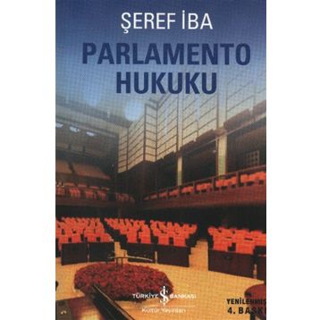PARLAMENTO HUKUKU - ŞEREF İBA