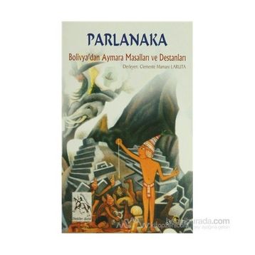 PARLANAKA BOLIVYA'DAN AYMARA MASALLARI - CLEMENTE MAMANI LARUTA