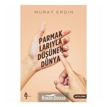 Parmaklarıyla Düşünen Dünya - Murat Erdin