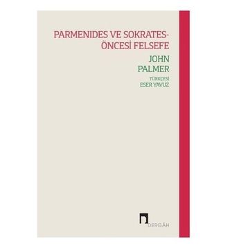 Parmanides ve Sokrates - Öncesi Felsefe