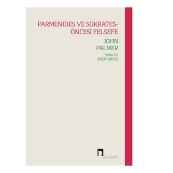 Parmanides ve Sokrates - Öncesi Felsefe