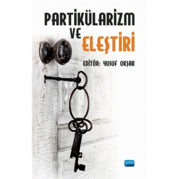 Partikülarizm ve Eleştiri - Yusuf Okşar