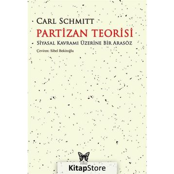 Partizan Teorisi - Carl Schmitt