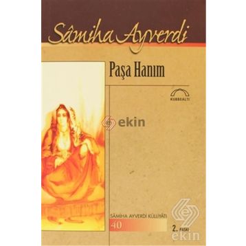 PAŞA HANIM - SAMIHA AYVERDI