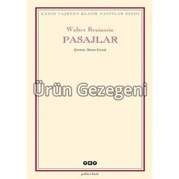PASAJLAR - WALTER BENJAMIN