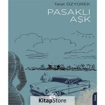 Pasaklı Aşk - Talat Özyürek