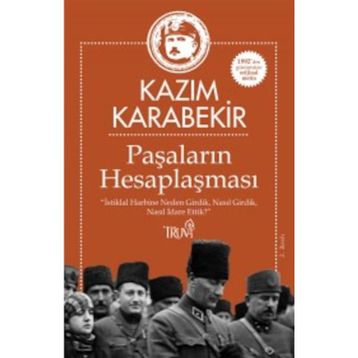 Paşaların Hesaplaşması - Kazım Karabekir