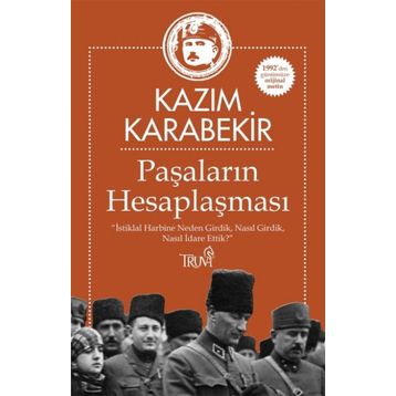Paşaların Hesaplaşması - Kazım Karabekir