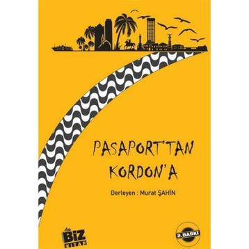 Pasaport'tan Kordon'a - Murat Şahin