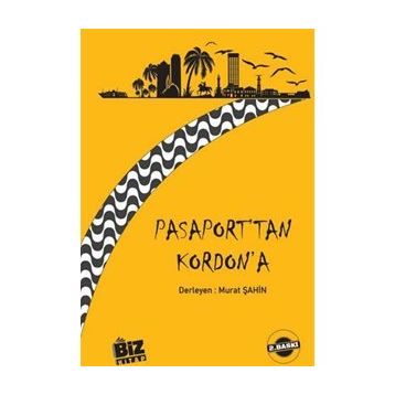 Pasaport'tan Kordon'a - Murat Şahin