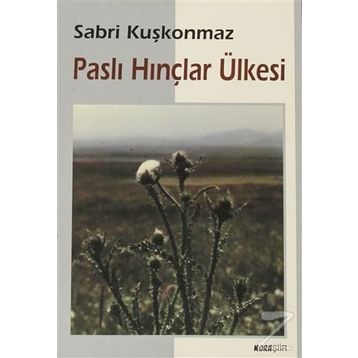 PASLI HINÇLAR ÜLKESİ - SABRI KUŞKONMAZ