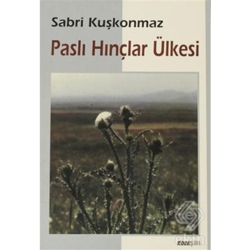 PASLI HINÇLAR ÜLKESİ - SABRI KUŞKONMAZ