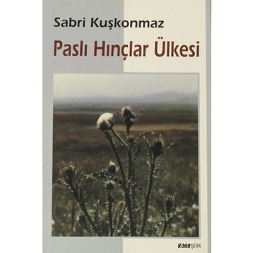 PASLI HINÇLAR ÜLKESİ - SABRI KUŞKONMAZ