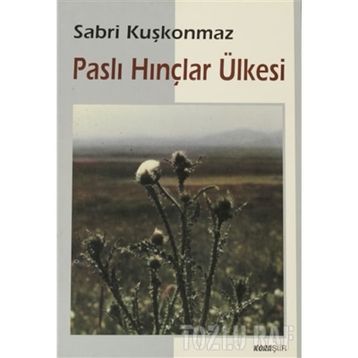 PASLI HINÇLAR ÜLKESİ - SABRI KUŞKONMAZ