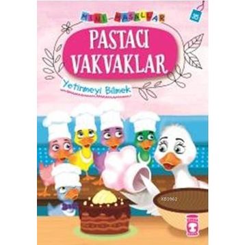 Pastacı Vakvaklar - Mini Masallar 4 Timaş Çocuk