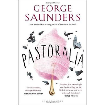 Pastoralia - George Saunders