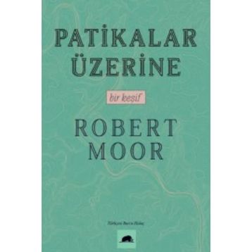 Patikalar Üzerine, Bir Keşif Robert Moor