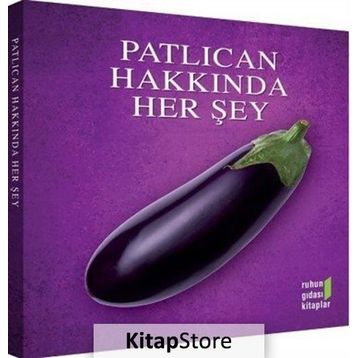 Patlıcan Hakkında Herşey - Ruhun Gıdası Ekibi