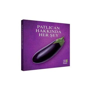 Patlıcan Hakkında Herşey - Ruhun Gıdası Ekibi