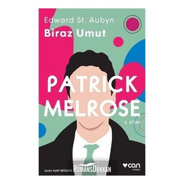 Patrick Melrose 3 - Biraz Umut - Edward St Aubyn