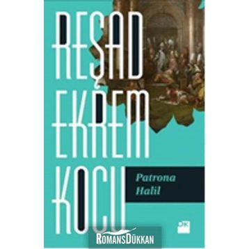 Patrona Halil - Reşad Ekrem Koçu