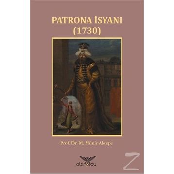 Patrona İsyanı 1730 - M. Münir Aktepe