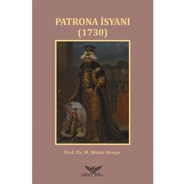 Patrona İsyanı 1730 - M. Münir Aktepe