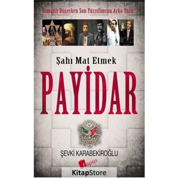 Payidar Şahı Mat Etmek - Şevki Karabekiroğlu