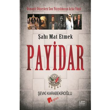 Payidar Şahı Mat Etmek - Şevki Karabekiroğlu